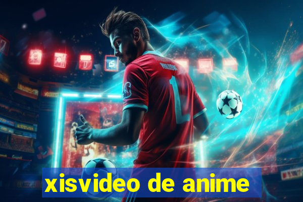 xisvideo de anime